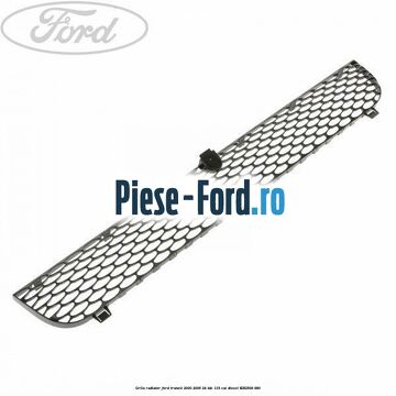 Grila radiator Ford Transit 2000-2006 2.4 TDE 115 cai #9E65DC0C54